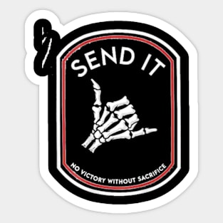 Send It No Victory Without Sacrifice (on back) T-Shirt Sticker